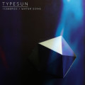 Typesun - Icebergs/Water Song EP
